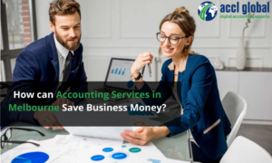 How can Accounting Services in Melbourne Save Business Money?