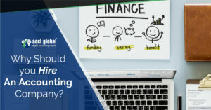 Why Should You Hire An Accounting Company?