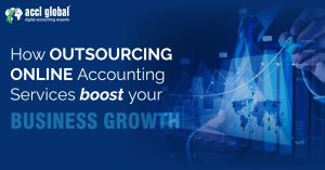 How Outsourcing Online Accounting Services Boost Your Business Growth